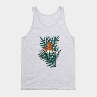 I'm Very Frond-ly Tank Top